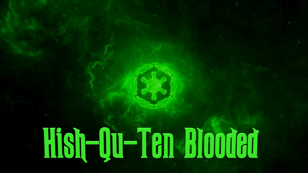 Hish-Qu-Ten Blooded