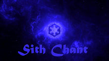 Load image into Gallery viewer, Sith Chant
